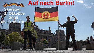 Auf nach Berlin 3. Oktober 1990! Illegale Okkupation der DDR beenden!