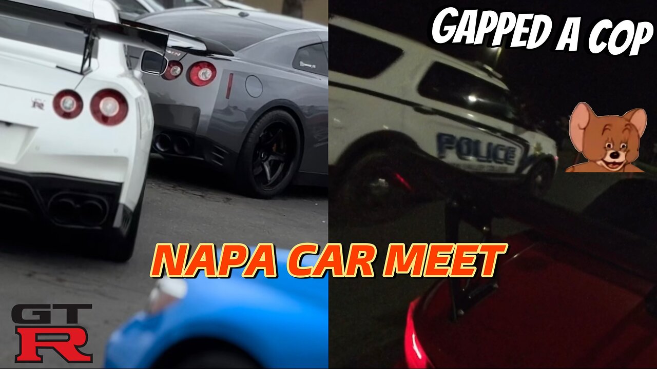 NAPA ca car meet (COPS)