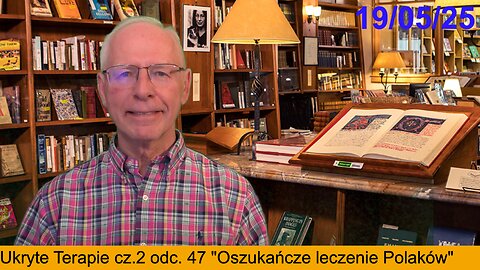 Ukryte Terapie cz.2 odc. 47 "Oszukańcze leczenie Polaków"