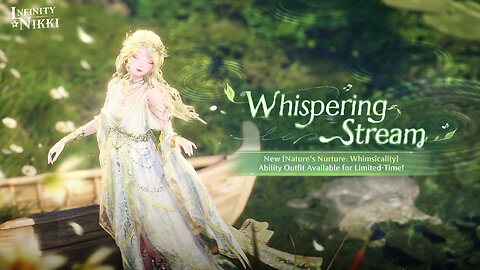 Infinity Nikki V1.5 Bubble Season Part 2 Banner Whispering Stream & Harvest Dream are live! Plus