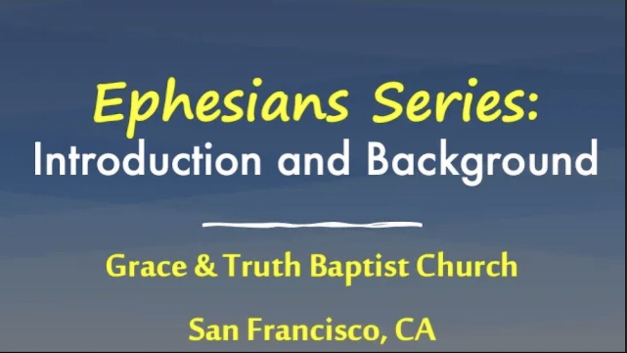 Ephesians Series: Introduction and Background | Sunday School (04.13.25)
