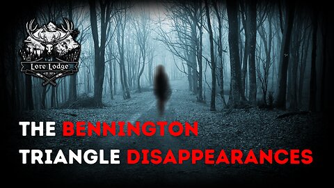 The Mysterious Disappearances of the Bennington Triangle