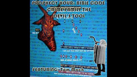 PROPHECY HOUR: BIBLE CODE CRIME FAMILY THE DEVIL’S TOOL