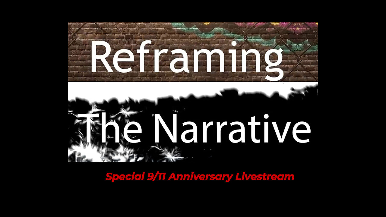 Episode 36 - Why 9/11 Still Matters (anniversary livestream replay)