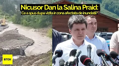 Declarațiile de presă susținute la finalul vizitei în zona afectată de inundații de la Salina Praid
