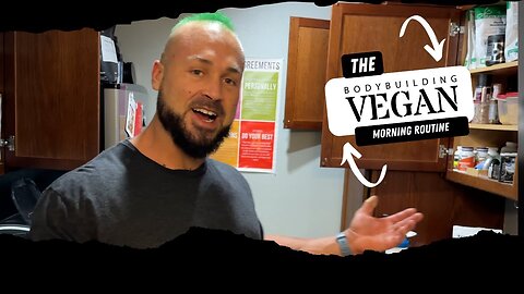 Morning Routine with the BodybuildingVegan