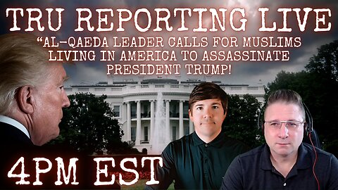 “Al-Qaeda leader calls for Muslims living in America to Assassinate President Trump!"