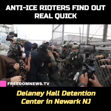 Anti-ICE Rioters find out real quick at Delaney Hall Detention Center in Newark NJ