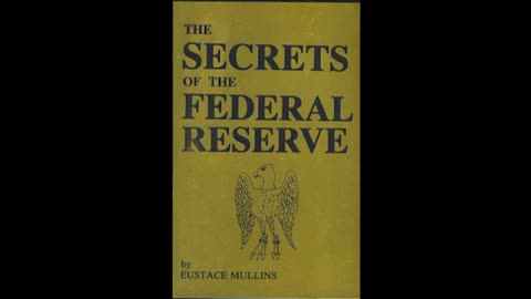 Eustace Mullins – Secrets of the Federal Reserve (1994) | Machine-Read Audiobook (7h 14m)