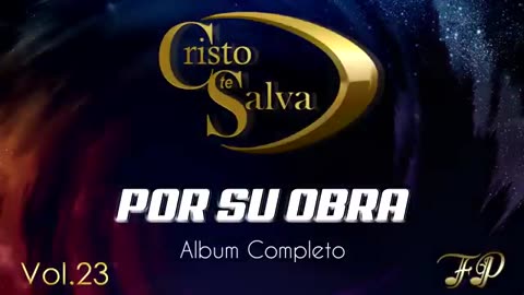 De Cristo te Salva - Nuevo Vol. 23 - Album Completo.