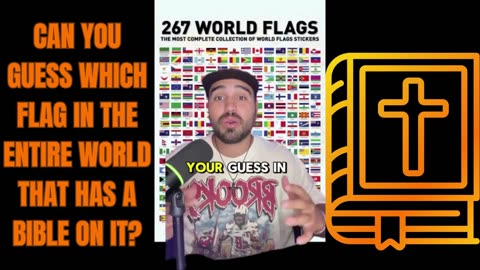 CAN YOU GUESS WHICH FLAG IN THE ENTIRE WORLD THAT HAS A BIBLE ON IT