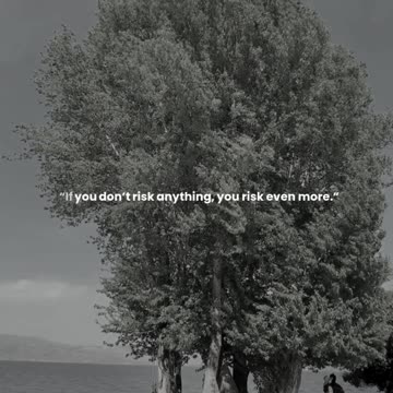 If you don’t risk anything, you risk even more.