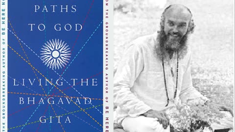 "Paths to God," by Ram Dass (Excerpts) - Part 4
