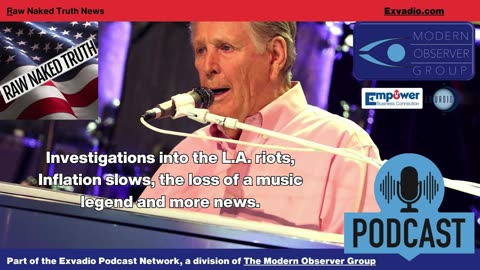 Raw Naked Truth News - 6.12.25 - Inflation Brian Wilson and more - Ep 631