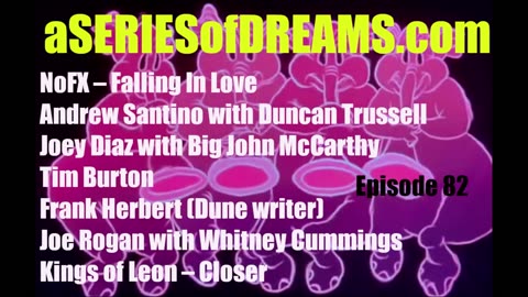 Ep 82 - NoFX, Duncan Trussell, Big John McCarthy, Tim Burton, Frank Herbert, Whitney Cummings, KoL