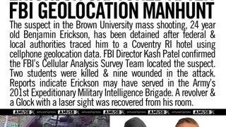 Brown University shooter Benjamin Erickson has been captured. FBI geolocation teams tracked him