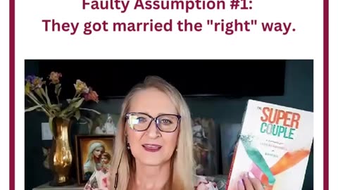 The Super Couple Part 3: Faulty Assumption #1: They got married the "right" way.