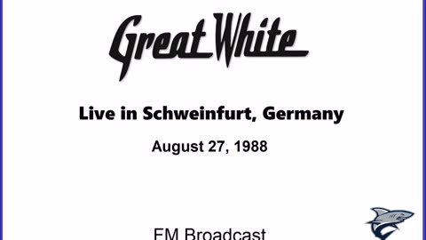 Great White - Live in Schweinfurt, Germany 1988 (FM Broadcast)