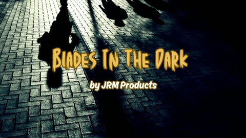 Blades In The Dark