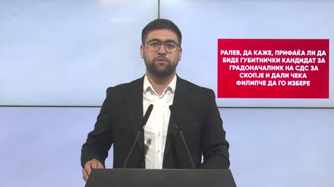 Манасиевски: Ралев, да каже, прифаќа ли да биде губитнички кандидат за градоначалник на СДС