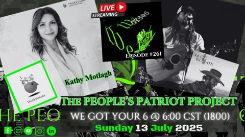 THE PEOPLE'S PATRIOT PROJECT- WE GOT YOUR 6 @ 6:00 Episode #261
