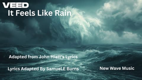 "It Feels Like Rain" — Adapted by Samuel E. Burns