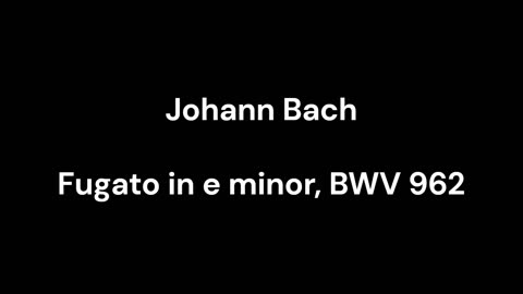 Fugato in e minor, BWV 962