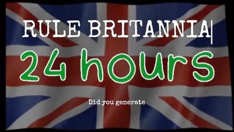 24 Hours - Rule Britannia