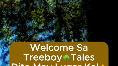 Treeboy Tales Dito May Lugar Ka!