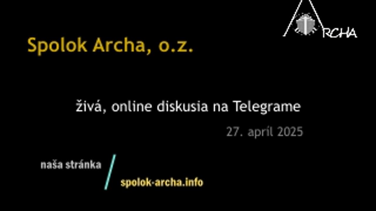 Spolok Archa, o.z. - 27.04.2025 - diskusia naživo