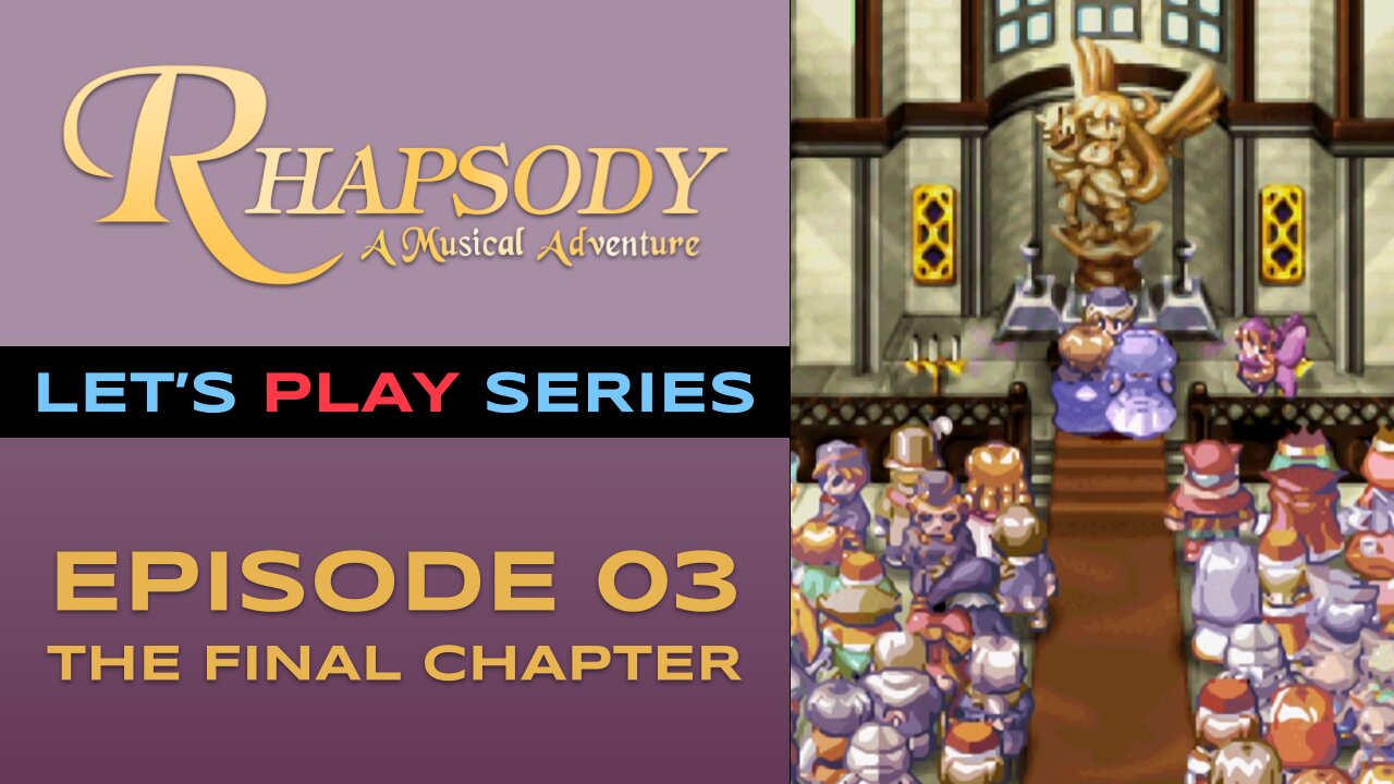 Rhapsody: A Musical Adventure - Episode 3/3 - Let’s Play Series