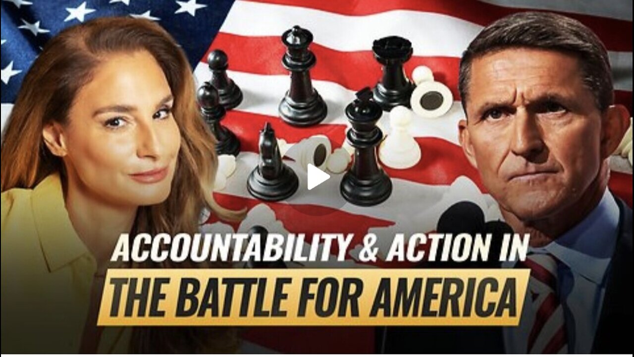 General Mike Flynn ~ Accountability & Action In the Battle for America 🇺🇸
