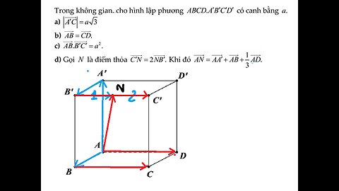 THPT Thủ Đức: Trong không gian, cho hình lập phương.ABCD A'B'C'D' có canh bằng.a