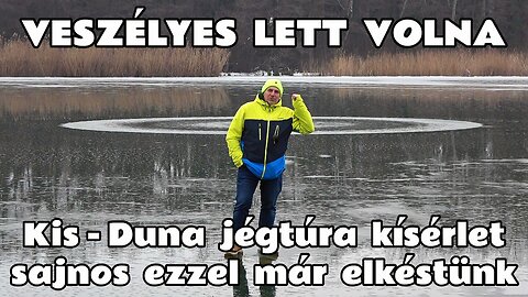 2026.01.23. Jégtúra a Ráckevei Dunán Angyali szigetnél. Nem volt biztonságos, inkább nagyon para!