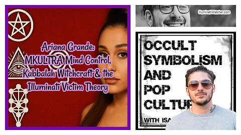 Ariana Grande: MKULTRA Mind Control, Kabbalah Witchcraft & the Illuminati Victim Theory