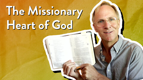 The Missionary Heart of God | Mark Nicholson | The PassionLife Podcast