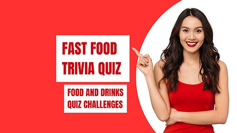 Fast food trivia quiz