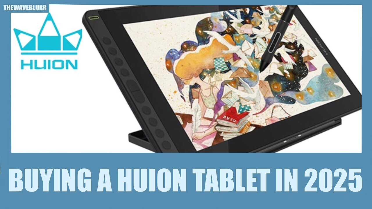 Buying a Huion Tablet in 2025
