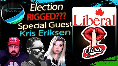 Ep# 405 Another Riding Flipped for the Liberal Party | We're Offended You're Offended Podcast