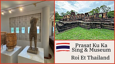 Prasat Ku Ka Sing ปราสาทกู่กาสิงห์ & Museum - 11th Century Khmer Temple - Roi Et Thailand 2025