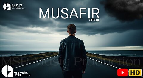 MUSAFIR - Official Music Video | (Sad Love Story) | MSR Music Production