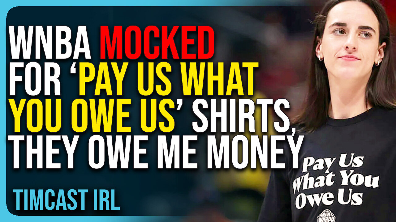 WNBA MOCKED For ‘Pay Us What You Owe Us’ Shirts, They OWE ME Money