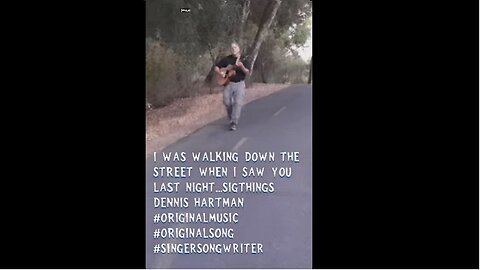 I was walking down the street when I saw you last night... Sightings Dennis Hartman short video