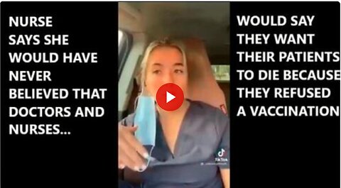 Nurse Whistleblower Upset that Her Doctor and Nurse Colleagues Want Unvaccinated People to Die