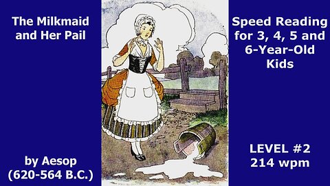 LEVEL #2 - The MILKMAID & Her Pail, by Aesop - Teach 3, 4, 5 and 6 Year Old Kids to SPEED READ