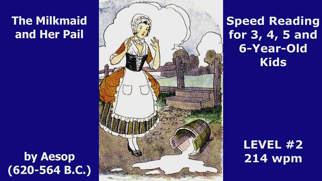 LEVEL #2 - The MILKMAID & Her Pail, by Aesop - Teach 3, 4, 5 and 6 Year Old Kids to SPEED READ