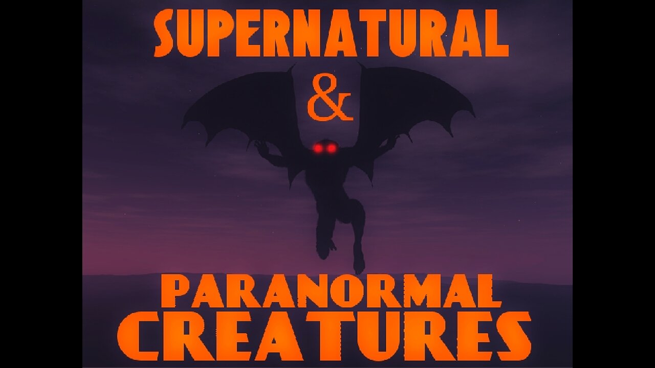 Supernatural & Paranormal Creatures
