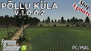 Map Update | Põllu Küla | PC/MAC Only | V.1.0.0.2 | Farming Simulator 25