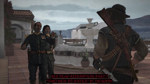 Red Dead Redemption Part 7 "Two men to Justice" PC HD 60fps