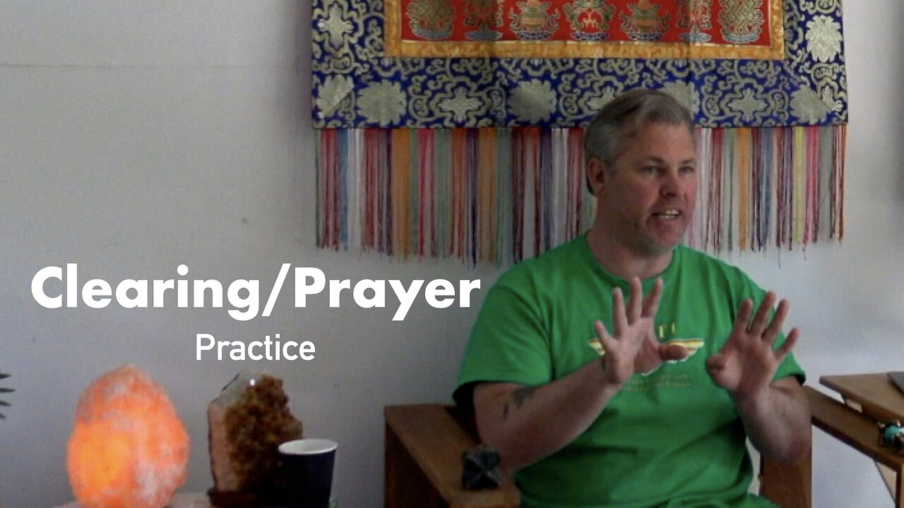 Clearing/Prayer Practice